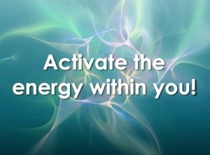 Activate the energy within you